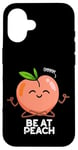 Coque pour iPhone 16 Jeu de mots amusant aux fruits Be At Peach