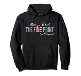 Pregnancy Reveal, Always Read The Fine Print I'm Pregnant Pullover Hoodie