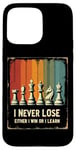 iPhone 15 Pro Max Chess Club I Never Lose Either I Win Or Learn Chess Coach Case