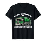 Easily Distracted by Garbage Trucks Funny Trash Recycling T-Shirt