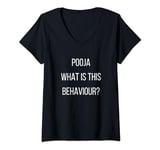 Womens Pooja What Is This Behaviour Funny V-Neck T-Shirt