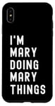 iPhone XS Max I'm Mary Doing Mary Things Case