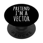 Costume d'Halloween pour faire semblant I'm A Vector Simple Easy DIY PopSockets PopGrip Adhésif