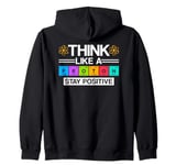 Science Think Like A Proton Stay Positive Scientist Zip Hoodie