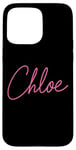 Coque pour iPhone 15 Pro Max Chloe Nom Love Femme Fille Ami Femme Epouse Rose