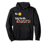 "Tally The Elf: NAUGHTY!" Innocent Funny Christmas Holiday Pullover Hoodie