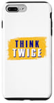 iPhone 7 Plus/8 Plus Think Twice Case