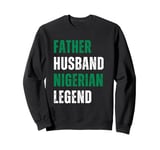 Father Husband Nigerian Legend Nigerian Men Independence Day Sweatshirt