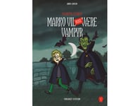 Marko Vil Ikke Være Vampyr | Jørn Jensen | Språk: Danska