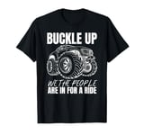 Buckle Up We The People Are In For A Ride T-Shirt