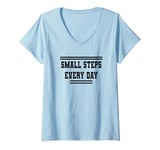 Womens Small Steps Every Day Towards Goals & Dreams V-Neck T-Shirt