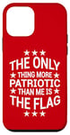 iPhone 12 mini Only Thing More Patriotic Than Me is the Flag Patriot Case