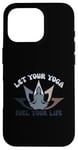 iPhone 16 Pro Let Your Yoga Fuel Your Life Yoga Meditation Chakra Pun Case