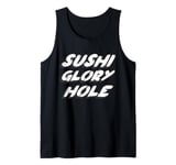 Sushi Glory Hole Tank Top