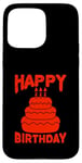 Coque pour iPhone 15 Pro Max Joyeux anniversaire drôle