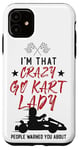 iPhone 11 Go Kart Racing Vintage I'm That Crazy Go Kart Lady People Case