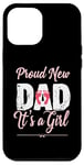 iPhone 12 Pro Max Proud New Dad It's A Girl New Dad Daughter Announcement Case