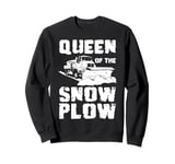 Queen Of The Snow Plow Snowplow Truck Sweatshirt