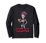 Skeleton Coffee Is My Valentine Funny Valentines Day Womens Long Sleeve T-Shirt