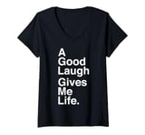 Womens A Good Laugh Gives Me Life Quote V-Neck T-Shirt