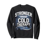 Ice Bath and Cold Shower Wellness Cold Therapy Recovery Tee Sweatshirt