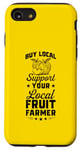 iPhone SE (2020) / 7 / 8 Buy Local Support Your Local Fruit Farmer Case