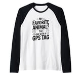 My Favorite Animal Is The One With A GPS Tag, Animal Tracker Raglan Baseball Tee