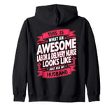 Funny Labor and Delivery L&D Nurse Wife Husband Women Zip Hoodie