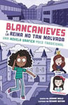 Blancanieves Y La Reina No Tan Malvada: Una Novela Gráfica Poco Tradicional (Caí en un Cuento de Hadas)