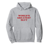 World’s Greatest Slut Y2k Aesthetic Pullover Hoodie