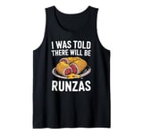 I Was Told There Will Be Runzas Funny Ethnic German Food Tank Top