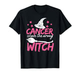 Cancer Chose The Wrong Witch Breast Cancer Halloween Costume T-Shirt