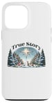 iPhone 13 Pro Max True Story Christmas Nativity Jesus Christian Men Women Kids Case