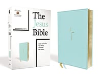 The Jesus Bible, NIV Edition, Leathersoft, Blue, Comfort Print: New International Version, Robin's Egg, Leathersoft, Comfort Print