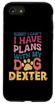 iPhone SE (2020) / 7 / 8 Dog Name Dexter Personalised Gift Busy With My Dog Dexter Case