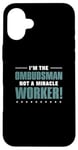 iPhone 16 Plus I'm The Ombudsman Not A Miracle Worker For Conflict Mediator Case