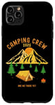 iPhone 11 Pro Max 2025 Fun camping crew titles - Are We There Yet Case