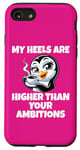 iPhone SE (2020) / 7 / 8 My Heels Are Higher Than Your Ambitions Funny Office Penguin Case