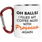 Carabiner Mug | Camper Cup | Thermal Mugs | Filled My Mug with Prosecco Again Funny Wine Silly | Nature Lover Outdoors Walking | CMBH112