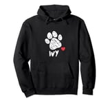 Ivy My Dog Ivy I love My Dog Ivy Puppy Love Dog Lover Pullover Hoodie