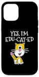 iPhone 12/12 Pro Back To School Cat, Yes I'm Edu-cat-ed, Teacher Cat Case