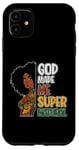 Coque pour iPhone 11 Black Queen Natural Hair Beauty God Made Me Mélanine pour femme