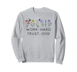 Work Hard Trust God Shirt,Pray Hard Work Hard and Trust God Sweatshirt