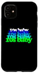 iPhone 11 10s BABY 2010s birthday born tens twenty teens SON DAUGHTER Case