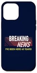 iPhone 15 Pro Max Funny 45 Year Work Anniversary 45th Employee Appreciation Case