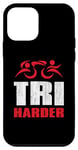 Coque pour iPhone 12 mini Triathletes TRI HARDER - Swim Bike Run Triathlon Inspired