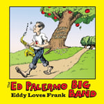 The Ed Palermo Big Band  Eddy Loves Frank  CD