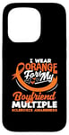 Coque pour iPhone 15 Pro I Wear Orange Ribbon Boyfriend Sensibilisation à la sclérose en plaques