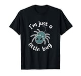 I'm Just A Little Bug | Insect Beetle | Entomologist T-Shirt