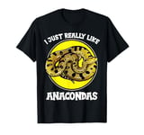 I just really like Anacondas. Anaconda T-Shirt